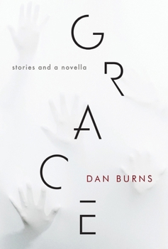 Hardcover Grace: Stories and a Novella Book