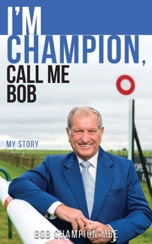 Paperback I'm Champion, Call Me Bob: My Story Book