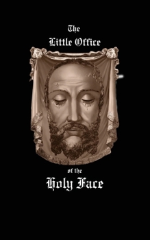 Little Office of the Holy Face