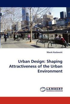 Paperback Urban Design: Shaping Attractiveness of the Urban Environment Book