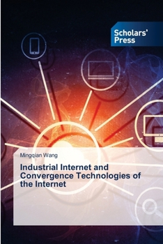 Paperback Industrial Internet and Convergence Technologies of the Internet Book