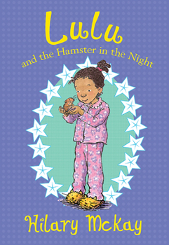 Lulu and the Hamster in the Night - Book #6 of the Lulu