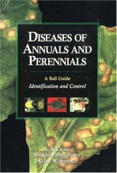 Paperback Diseases of Annuals and Perennials: A Ball Guide : Identification and Control Book