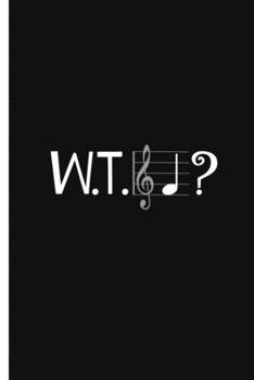 Paperback Wtf?: A sassy journal notebook for musicians or music students with lined pages Book