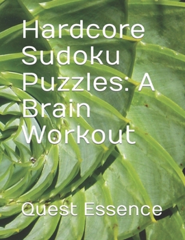 Paperback Hardcore Sudoku Puzzles: A Brain Workout Book