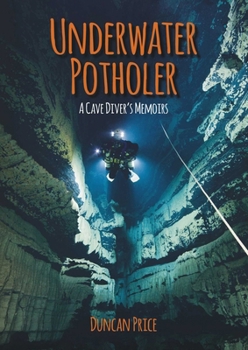 Paperback Underwater Potholer: A Cave Diver's Memoirs Book