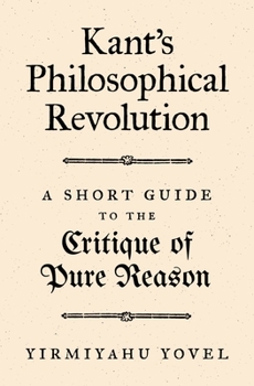 Paperback Kant's Philosophical Revolution: A Short Guide to the Critique of Pure Reason Book