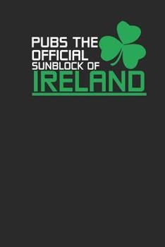 Paperback Pubs The Official Sunblock Of Ireland: Graph Paper Notebook (6 x 9 - 120 pages) Ireland Themed Notebook for Gift / Daily Activity Journals / Diary Book