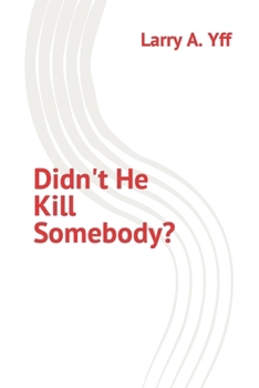 Paperback Didn't He Kill Somebody? Book