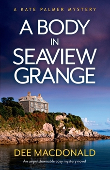 A Body in Seaview Grange: An unputdownable cozy mystery novel - Book #2 of the Kate Palmer