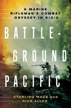 Hardcover Battleground Pacific: A Marine Rifleman's Combat Odyssey in K/3/5 Book