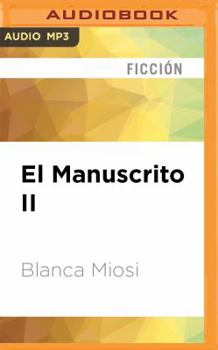 El manuscrito 2. El coleccionista - Book #2 of the El Manuscrito