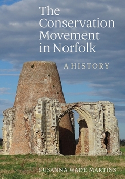 Paperback The Conservation Movement in Norfolk: A History Book