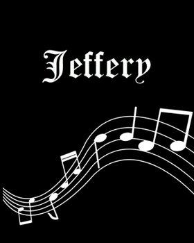 Paperback Jeffery: Sheet Music Note Manuscript Notebook Paper - Personalized Custom First Name Cover - Musician Composer Instrument Compo Book