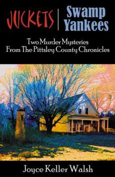 Paperback The Pittsley County Chronicles: Juckets and Swamp Yankees Book