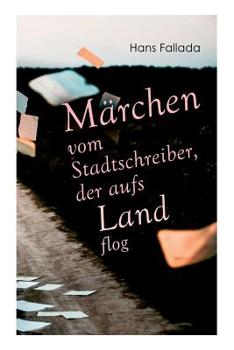 Paperback Märchen vom Stadtschreiber, der aufs Land flog [German] Book