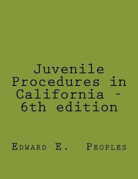 Paperback Juvenile Procedures in California - 6th edition Book