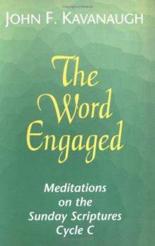 Paperback The Word Engaged: Meditations on the Sunday Scriptures, Cycle C Book