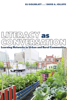 Hardcover Literacy as Conversation: Learning Networks in Urban and Rural Communities Book