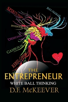 Paperback The Entrepreneur; White Ball Thinking: Designovation: the process for bringing plans into reality. Book