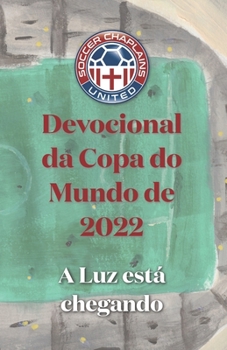 Paperback Devocional da Copa do Mundo de 2022: A Luz está chegando [Portuguese] Book