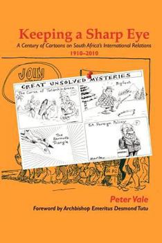 Paperback Keeping a Sharp Eye: A Century of Cartoons on South Africa's International Relations 1910-2010 Book
