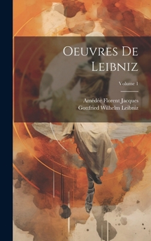 Hardcover Oeuvres De Leibniz; Volume 1 [French] Book