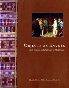 Paperback Objects as Envoys: Cloth, Imagery, and Diplomacy in Madagascar Book