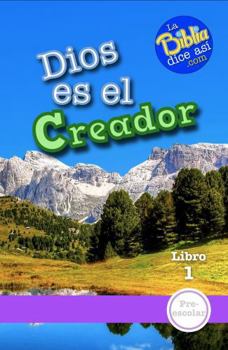 Dios es el Creador (Spanish Edition)