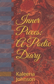 Paperback Inner Pieces: A Poetic Diary Book