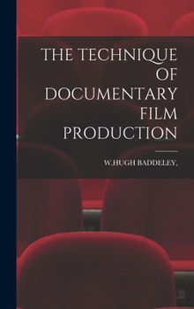 Hardcover The Technique of Documentary Film Production Book