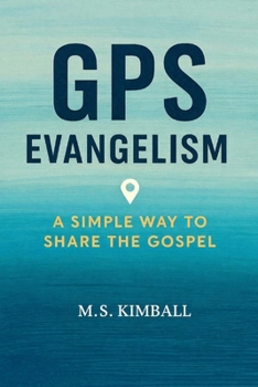Paperback GPS Evangelism: A Simple Way to Share the Gospel Book