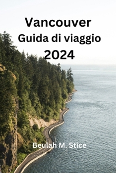 Paperback Vancouver Guida di viaggio 2024 [Italian] Book