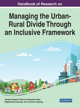 Hardcover Handbook of Research on Managing the Urban-Rural Divide Through an Inclusive Framework Book