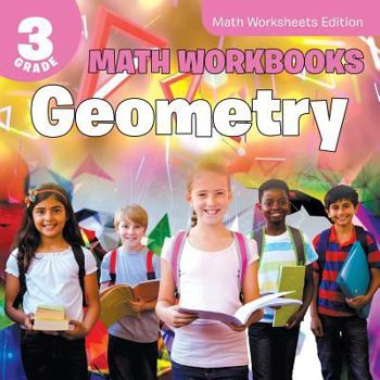 Paperback 3rd Grade Math Workbooks: Geometry Math Worksheets Edition Book