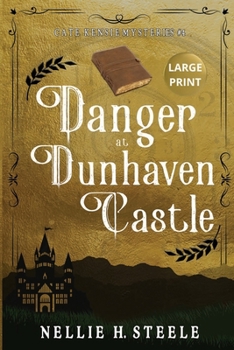 Danger at Dunhaven Castle - Book #4 of the Cate Kensie Mysteries