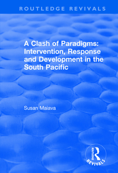 Paperback A Clash of Paradigms: Response and Development in the South Pacific: Response and Development in the South Pacific Book