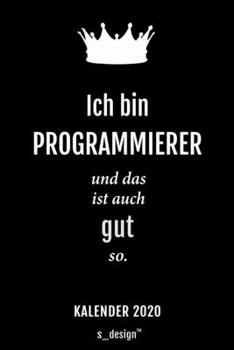 Kalender 2020 für Programmierer: Wochenplaner / Tagebuch / Journal für das ganze Jahr: Platz für Notizen, Planung / Planungen / Planer, Erinnerungen und Sprüche (German Edition)