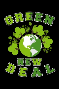 Paperback Green New Deal Earth Day Climate Change: College Ruled Journal, Diary, Notebook, 6x9 inches with 120 Pages. Book