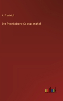 Hardcover Der französische Cassationshof [German] Book