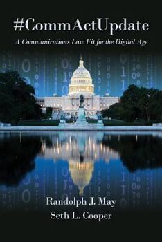 Paperback #CommActUpdate: A Communications Law Fit for the Digital Age Book