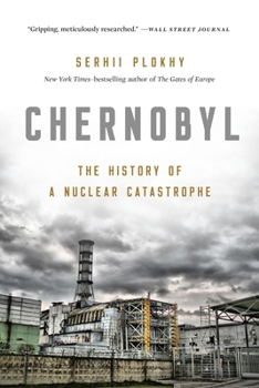 Chernobyl: The History of a Nuclear Catastrophe