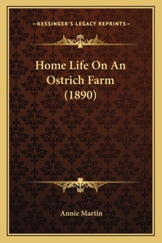 Paperback Home Life On An Ostrich Farm (1890) Book