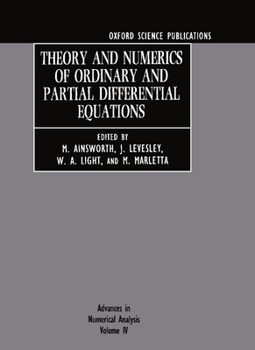 Hardcover Advances in Numerical Analysis: Volume IV: Theory and Numerics of Ordinary and Partial Differential Equations Book