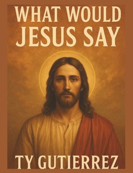 Paperback What Would Jesus Say Book