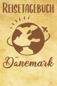 Paperback Reisetagebuch D?nemark: Reisebuch- Reise Tagebuch A5, Reisejournal f?r Reisende [German] Book