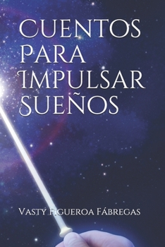 Paperback Cuentos Para Impulsar Sueños [Spanish] Book