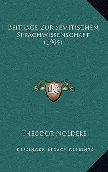 Paperback Beitrage Zur Semitischen Sprachwissenschaft (1904) [German] Book