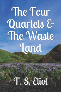 Paperback The Four Quartets & The Waste Land Book