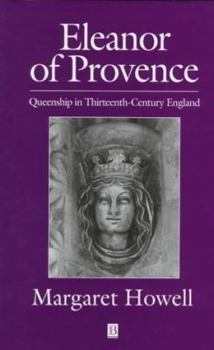 Hardcover Eleanor of Provence: Queenship in Thirteenth-Century England Book